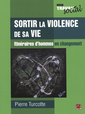 cover image of Sortir la violence de sa vie